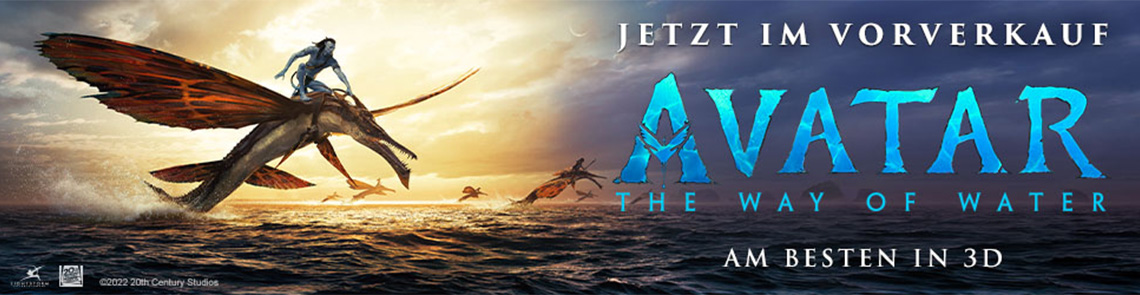 Jetzt im Vorverkauf – Avatar – The way of water – in 3D – jetzt Tickets sichern
